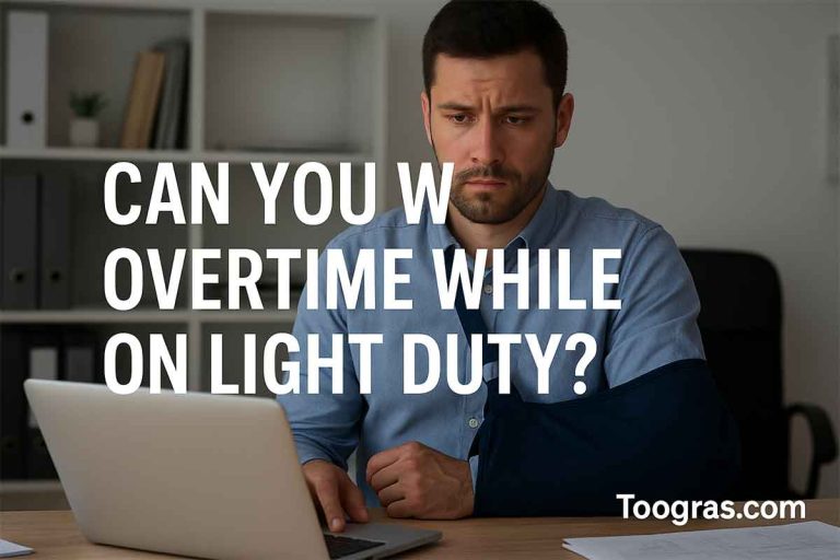 can you work overtime while on light duty