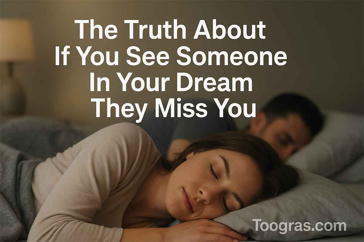the truth about if you see someone in your dream they miss you
